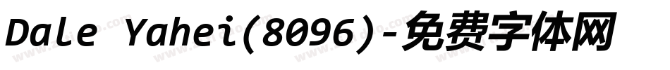Dale Yahei(8096)字体转换